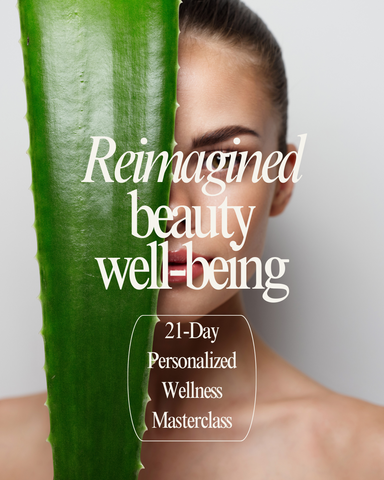 REIMAGINED BEAUTY WELL-BEING: 21-DAY PERSONALIZED MASTERCLASS